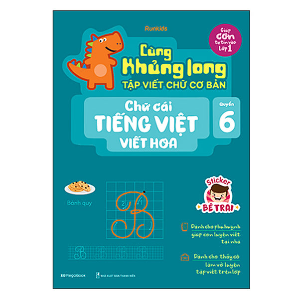 Cùng Khủng Long Tập Viết Chữ Cơ Bản - Chữ Cái Tiếng Việt Viết Hoa - Quyển 6 - Sticker Bé Trai