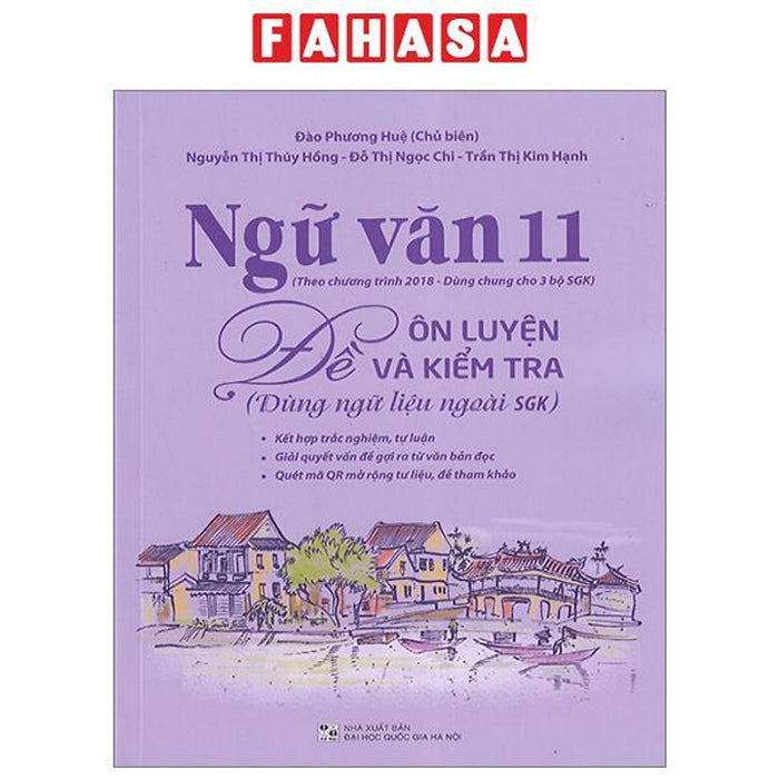 Ngữ Văn 11 - Đề Ôn Luyện Và Kiểm Tra (Dùng Học 3 Bộ Sgk Theo Chương Trình Giáo Dục Phổ Thông 2018)