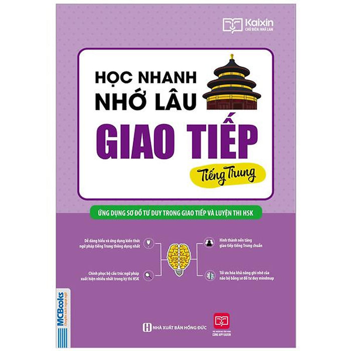 Học Nhanh Nhớ Lâu Giao Tiếp Tiếng Trung - Ứng Dụng Sơ Đồ Tư Duy Trong Giao Tiếp Và Luyện Thi Hsk