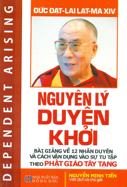 Nguyên Lý Duyên Khởi - Bài Giảng Về 12 Nhân Duyên Và Cách Vận Dụng Vào Sự Tu Tập Theo Phật Giáo Tây Tạng