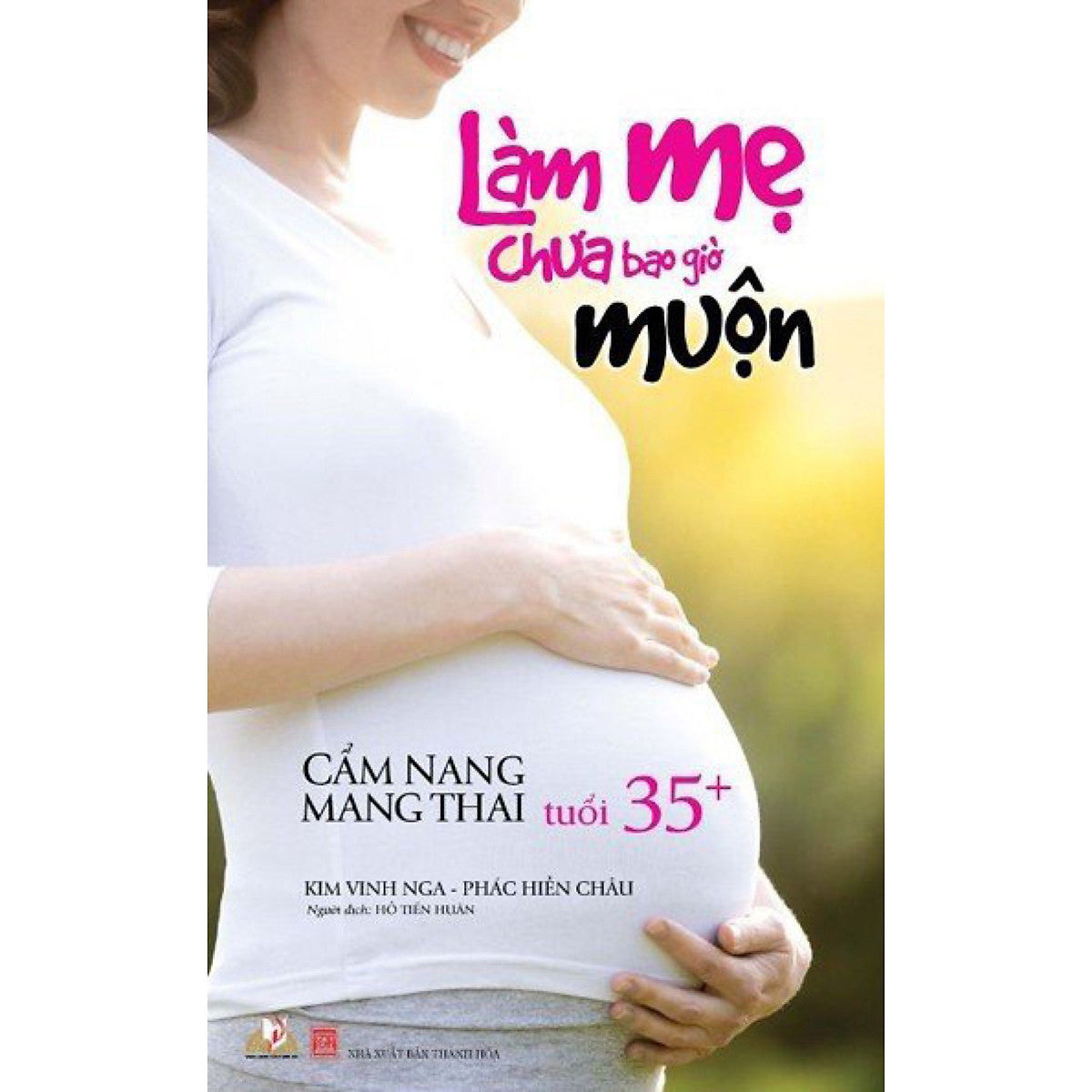 Làm Mẹ Chưa Bao Giờ Muộn