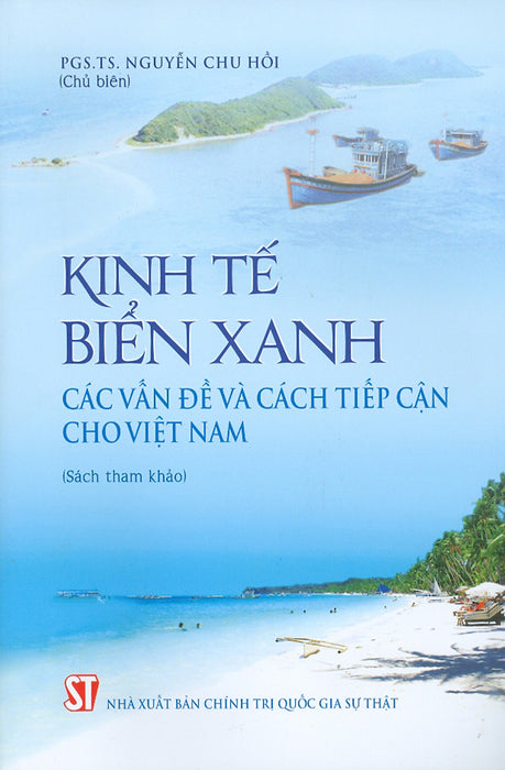 Kinh Tế Biển Xanh Các Vấn Đề Và Cách Tiếp Cận Cho Việt Nam (Sách Tham Khảo)