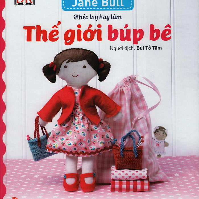 Khéo Tay Hay Làm - Thế Giới Búp Bê