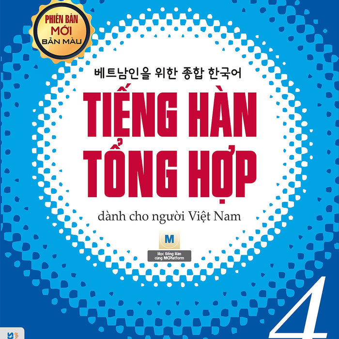 Tiếng Hàn Tổng Hợp Trung Cấp 4 (Phiên Bản Mới – In Màu)