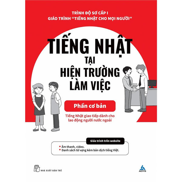 Tiếng Nhật Tại Hiện Trường Làm Việc: Phần Cơ Bản - Bản Quyền