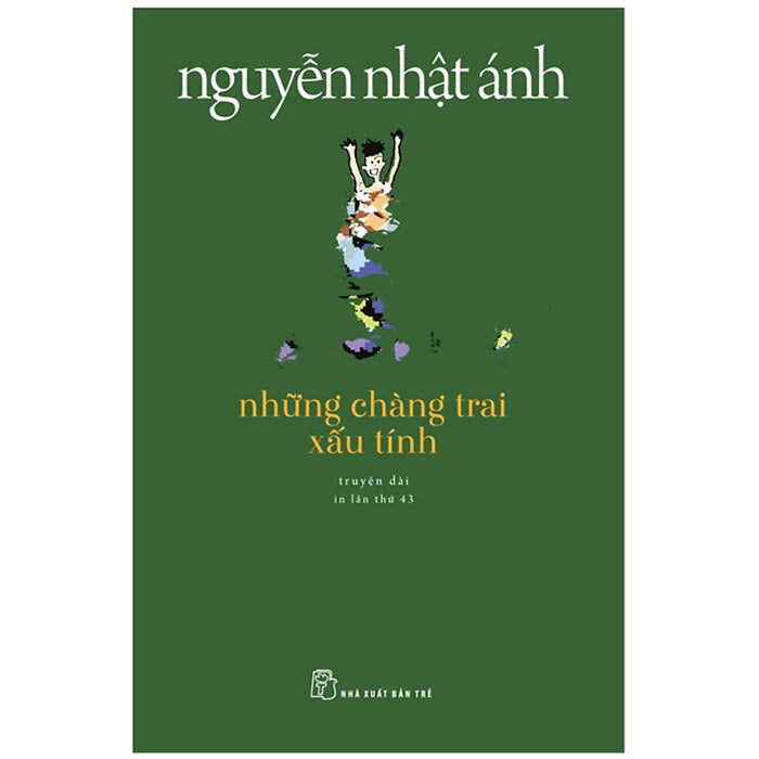 Sách: Những Tràng Trai Xấu Tính - Nguyễn Nhật Ánh
