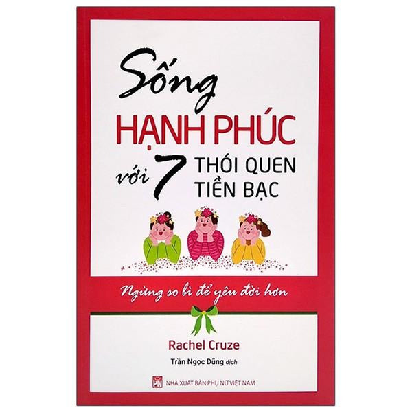 Sống Hạnh Phúc Với 7 Thói Quen Tiền Bạc - Ngừng So Bì Để Yêu Đời Hơn