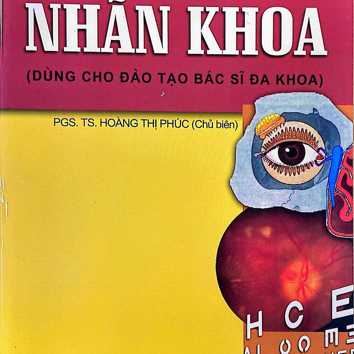 Nhãn Khoa (Sách Y Học Dùng Cho Đào Tạo Bác Sĩ Đa Khoa)