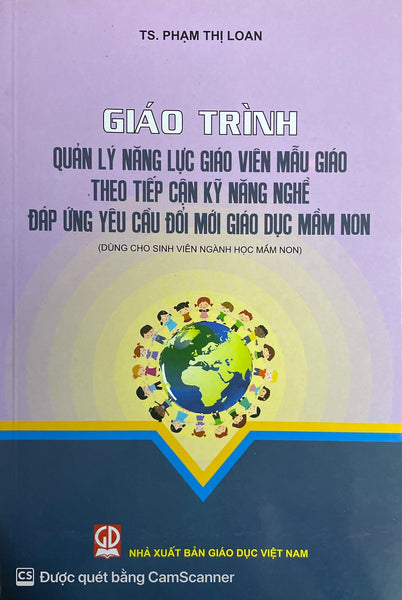 Giáo Trình Quản Lý Năng Lực Giáo Viên Mẫu Giáo Theo Tiếp Cận Kỹ Năng Nghề Đáp Ứng Yêu Cầu Đổi Mới Giáo Viên Mn