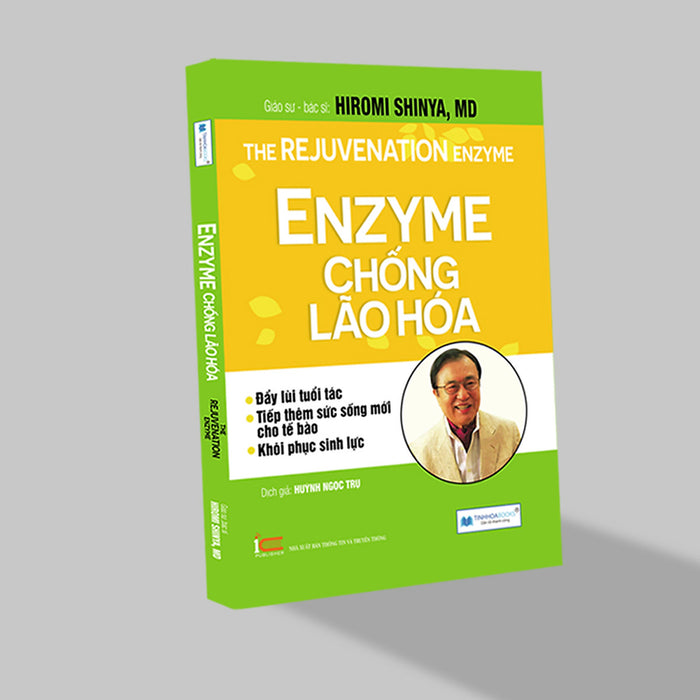 Enzyme Chống Lão Hóa - Đây Lùi Tuổi Tác, Tiếp Thêm Sức Sống Mới Cho Tế Bào ( Tái Bản 2020)