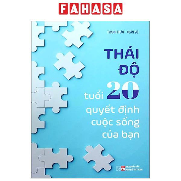 Thái Độ Tuổi 20 Quyết Định Cuộc Sống Của Bạn