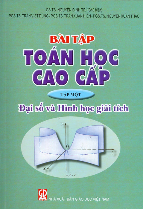 Bài Tập Toán Học Cao Cấp, Tập 1 - Đại Số Và Hình Học Giải Tích (Tái Bản Lần Thứ Hai - Năm 2023)