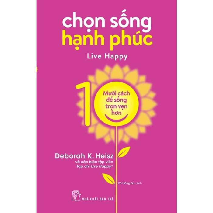 Sách - Nxb Trẻ - Chọn Sống Hạnh Phúc