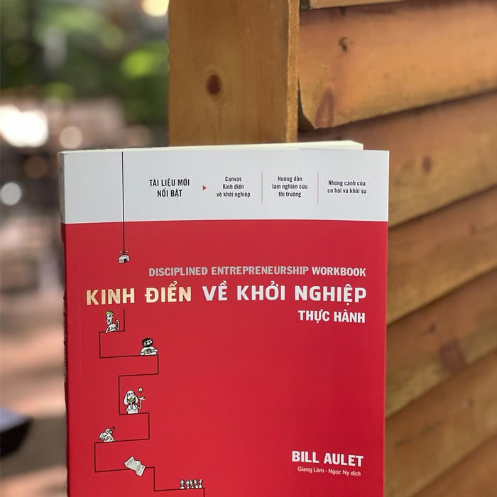 Kinh Điển Về Khởi Nghiệp – Thực Hành – Bill Aulet – Giang Lâm – Ngọc Ny Dịch – Thaihabooks