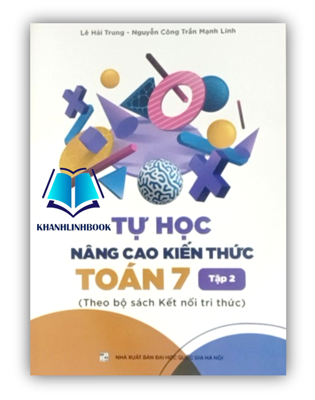 Sách - Tự Học Nâng Cao Kiến Thức Toán 7 - Tập 2 ( Kết Nối )