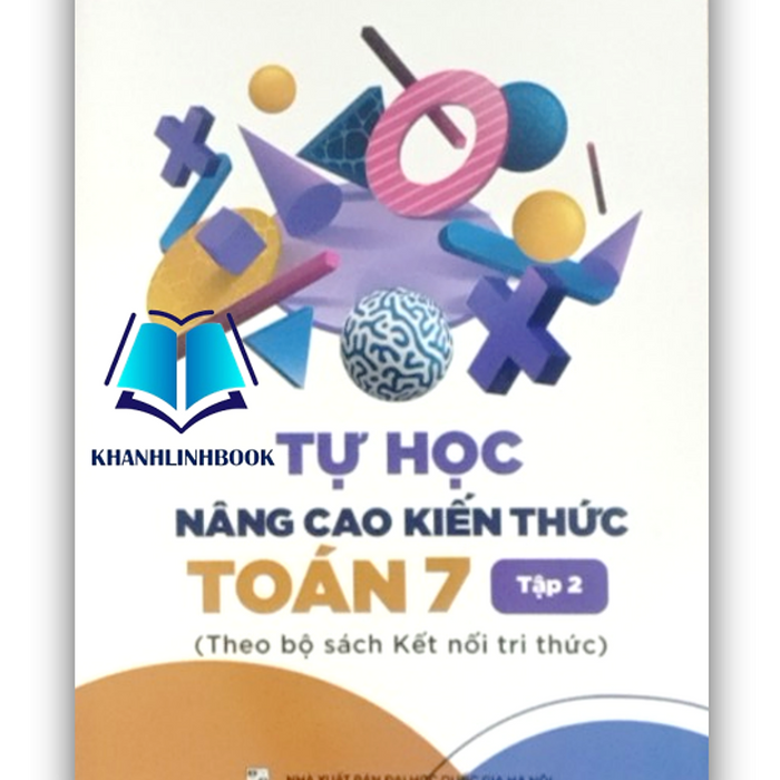 Sách - Tự Học Nâng Cao Kiến Thức Toán 7 - Tập 2 ( Kết Nối )