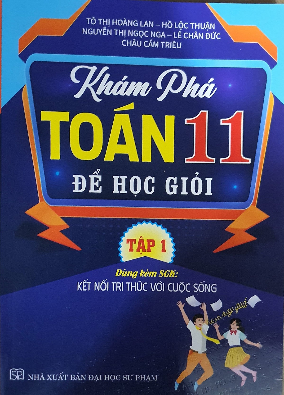 Khám Phá Toán 11 Để Học Giỏi - Bám Sát Sgk Kết Nối Tri Thức  - Tập 1