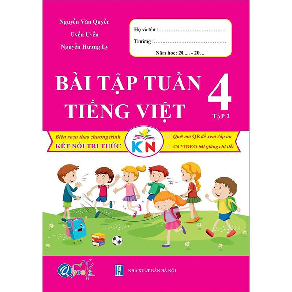 Bài Tập Tuần Tiếng Việt 4 - Tập 2 - Kết Nối Tri Thức Với Cuộc Sống (1 Cuốn) - Bản Quyền