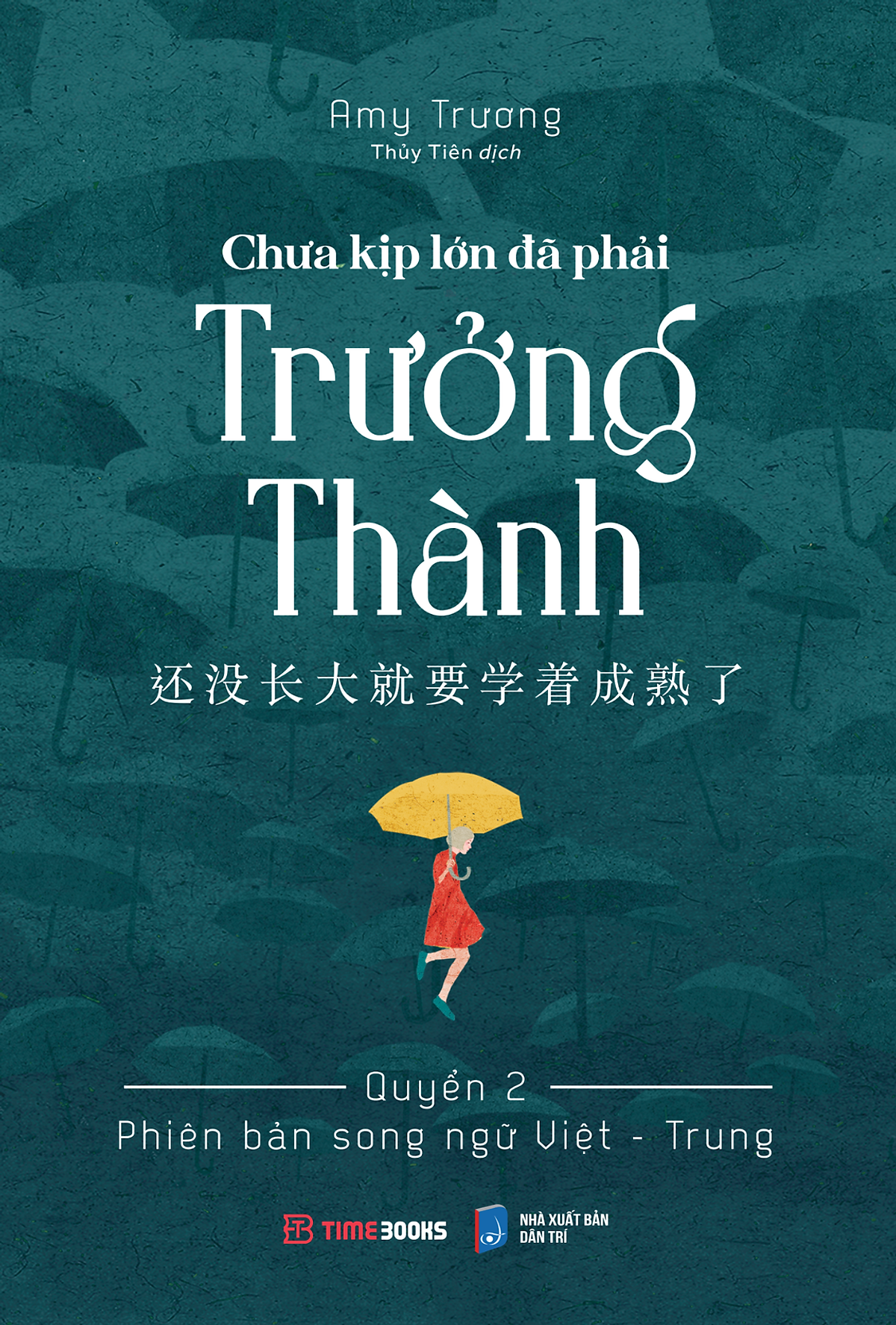 Sách Chưa Kịp Lớn Đã Phải Trưởng Thành - Quyển 2 - 还没长大就要学着成熟了 - Phiên Bản Song Ngữ Việt - Trung