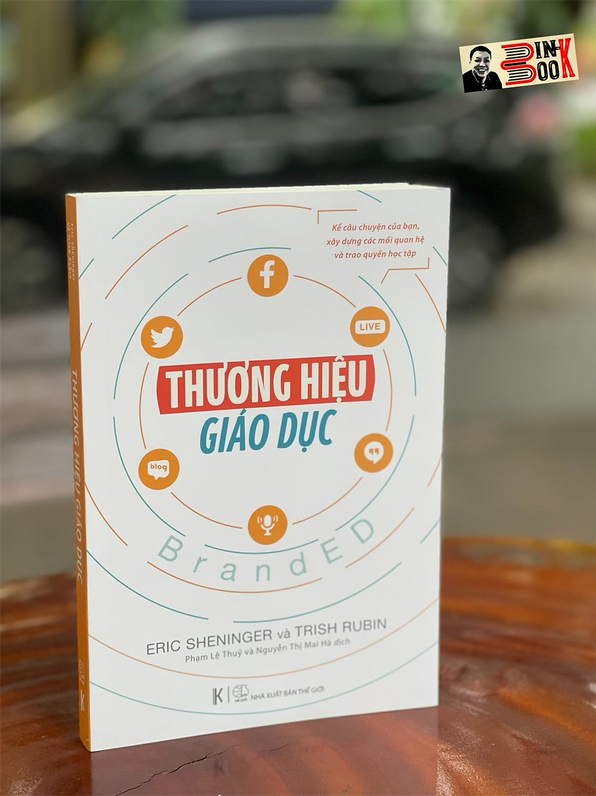 Thương Hiệu Giáo Dục - Eric Sheninger Và Trish Rubin - Ths Phạm Lệ Thuỷ Và Ths Nguyễn Thị Mai Hà Dịch - Khải Minh Books – Bìa Mềm