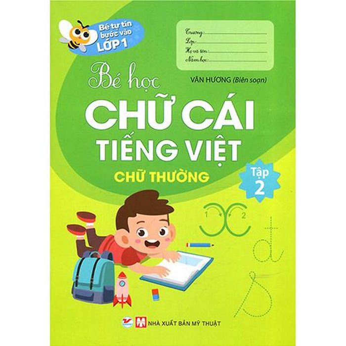 Bé Tự Tin Bước Vào Lớp 1 - Bé Học Chữ Cái Tiếng Việt - Chữ Thường (Tập 2)