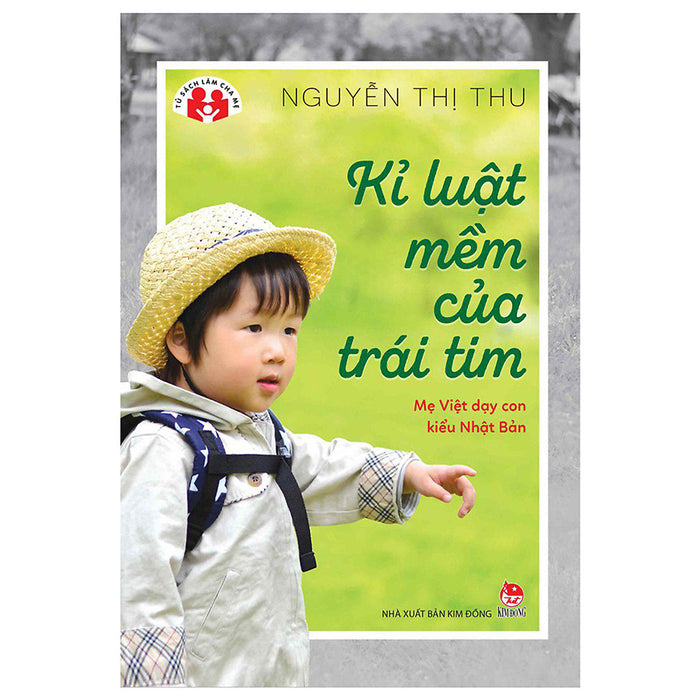 Kỉ Luật Mềm Của Trái Tim - Mẹ Việt Dạy Con Kiểu Nhật Bản