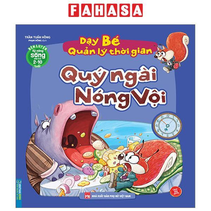 Rèn Luyện Kỹ Năng Sống Cho Trẻ 2-10 Tuổi - Dạy Bé Quản Lý Thời Gian - Quý Ngài Nóng Vội