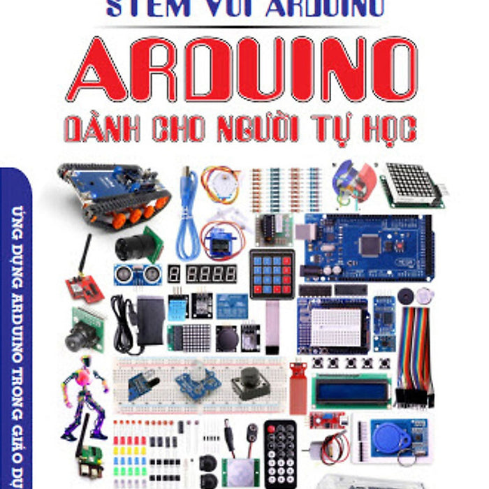Stem Với Arduino - Arduino Dành Cho Người Tự Học _Stk