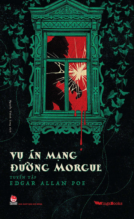 Vụ Án Mạng Đường Morgue - Tuyển Tập Edgar Allan Poe