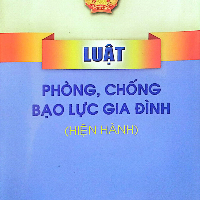 Luật Phòng, Chống Bạo Lực Gia Đình (Hiện Hành)