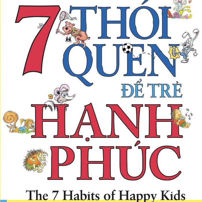 7 Thói Quen Để Trẻ Hạnh Phúc (Song Ngữ Anh - Việt)-Bookcity