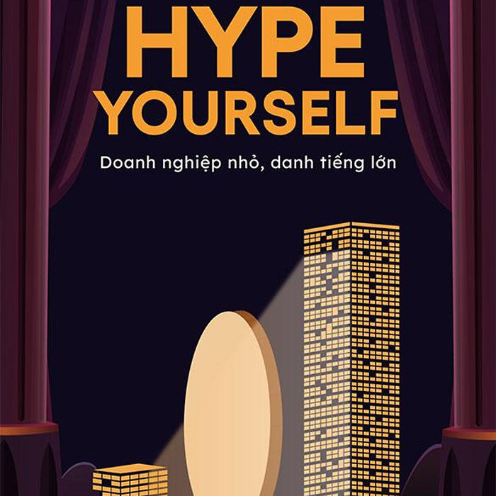 Hype Yourself - Doanh Nghiệp Nhỏ, Danh Tiếng Lớn