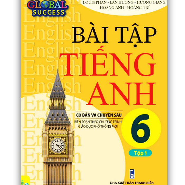 Sách - Bài Tập Tiếng Anh 6 Tập 1 Cơ Bản Và Chuyên Sâu (Biên Soạn Theo Chương Trình Gdpt Mới Global Success)