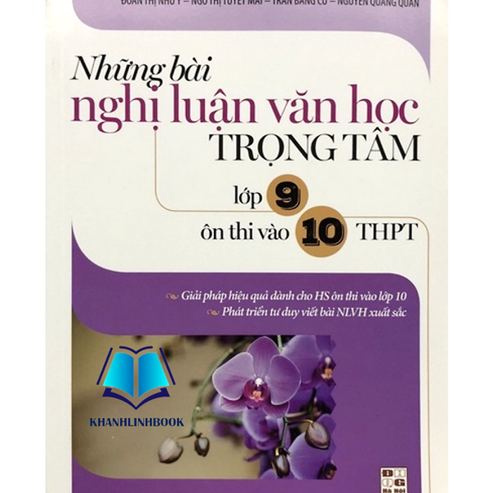 Sách - Những Bài Nghị Luận Văn Học Trọng Tâm Lớp 9 Ôn Thi Vào 10 Thpt