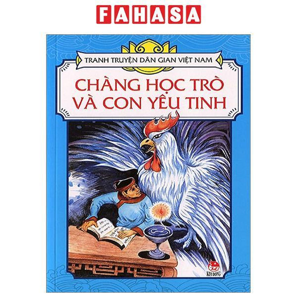 Tranh Truyện Dân Gian Việt Nam: Chàng Học Trò Và Con Yêu Tinh (Tái Bản 2023)
