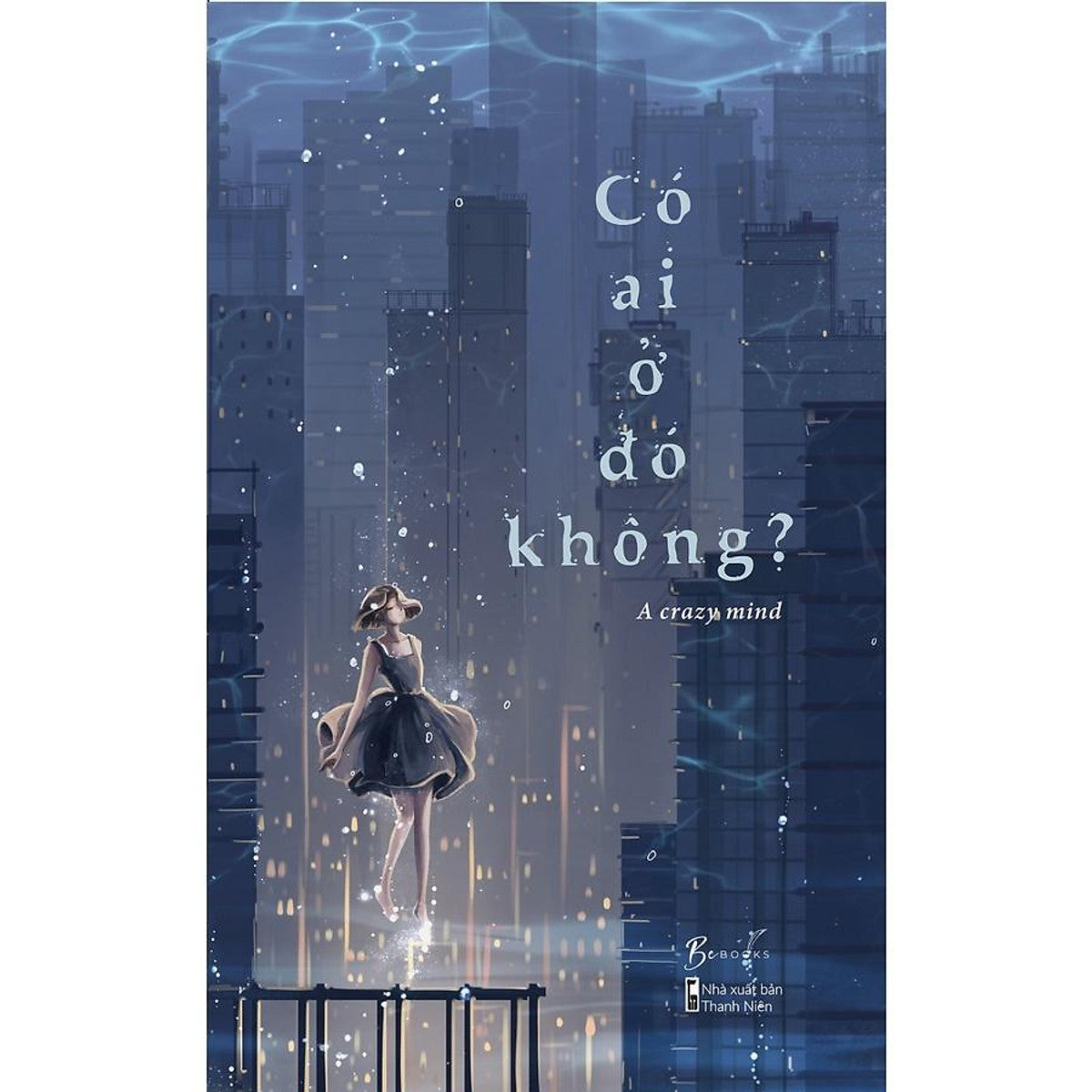 Sách  Có Ai Ở Đó Không?  A Crazy Mind - Skybooks - Bản Quyền