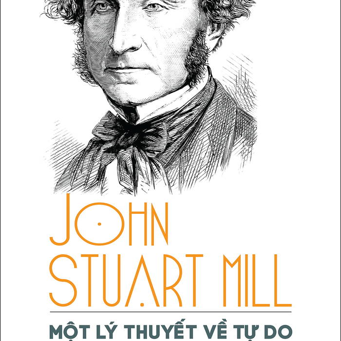 Một Lý Thuyết Về Tự Do (On Liberty) - John Stuart Mill - Phạm Nguyên Trường Dịch - (Bìa Mềm)