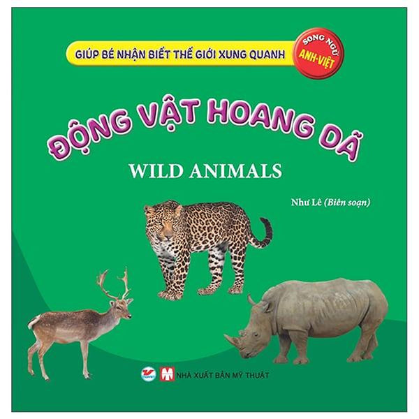 Giúp Bé Nhận Biết Thế Giới Xung Quanh - Động Vật Hoang Dã - Wild Animal - Song Ngữ Anh Việt