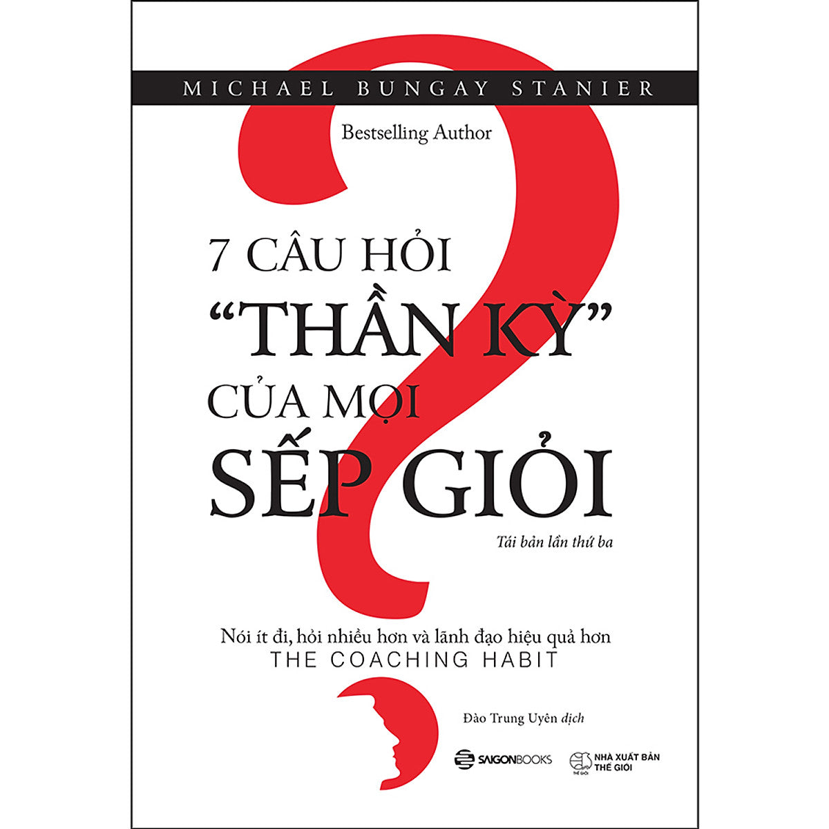7 Câu Hỏi Thần Kỳ Của Mọi Sếp Giỏi (Sgb)