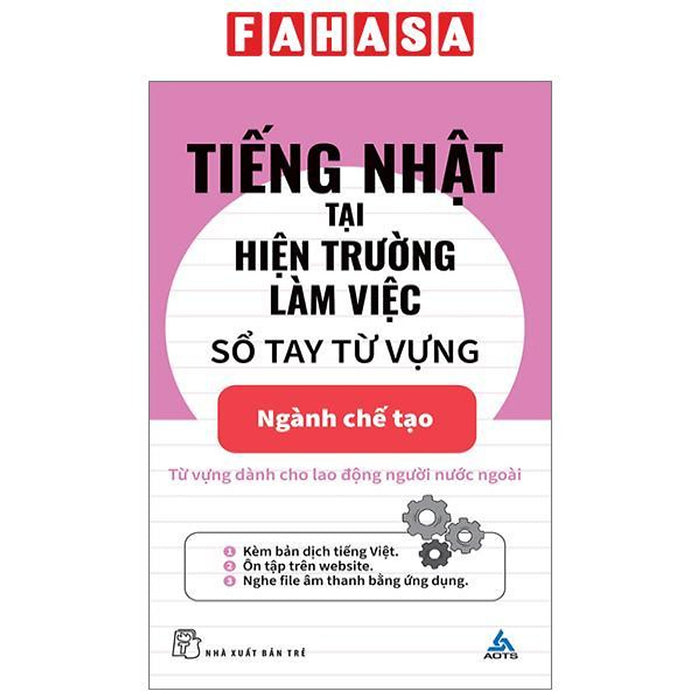 Tiếng Nhật Tại Hiện Trường Làm Việc - Số Tay Từ Vựng Ngành Chế Tạo