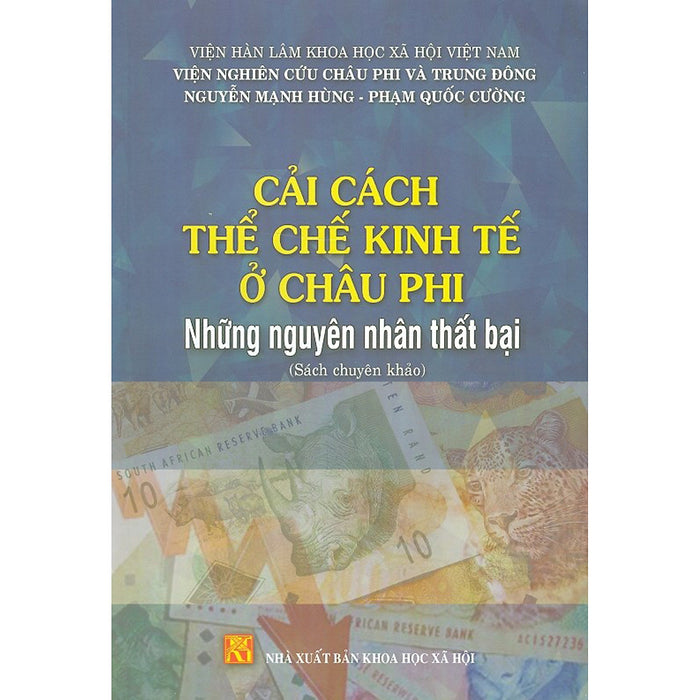 Cải Cách Thể Chế Kinh Tế Ở Châu Phi - Những Nguyên Nhân Thất Bại (Sách Chuyên Khảo)