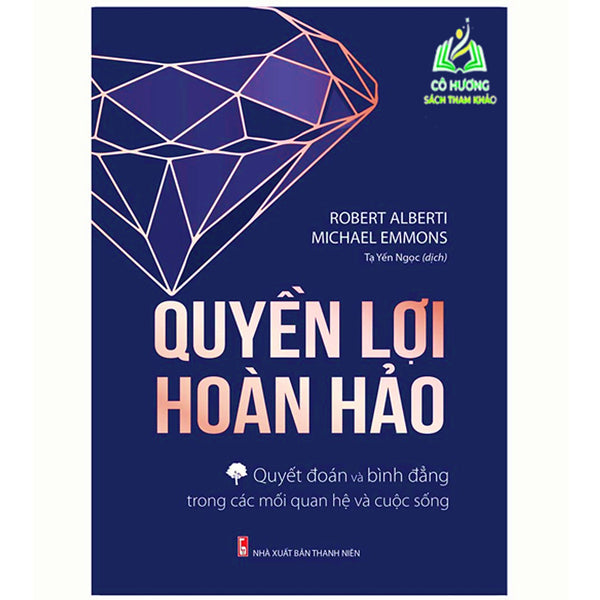 Sách- Quyền Lợi Hoàn Hảo - Quyết Đoán Và Bình Đẳng Trong Các Mối Quan Hệ Và Cuộc Sống (Ml)