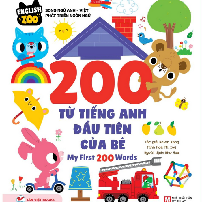 Tiếng Anh Cho Thiếu Nhi - 200 Từ Vựng Tiếng Anh Đầu Tiên Của Bé – My First 200 Words  - Bản Quyền