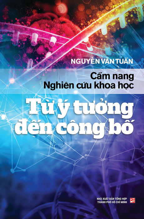 Cẩm Nang Nghiên Cứu Khoa Học - Từ Ý Tưởng Đến Công Bố Tái Bản 2023