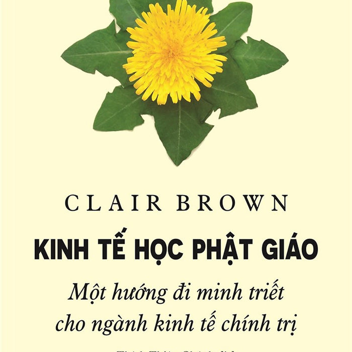 Kinh Tế Học Phật Giáo - Clair Brown - Thích Thiện Chánh Dịch - (Bìa Mềm)