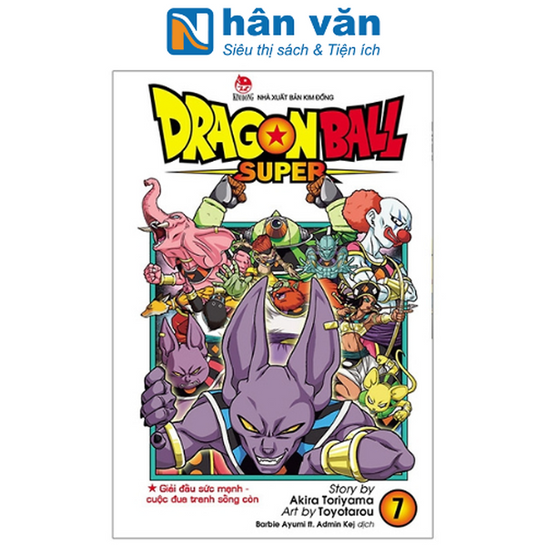 Dragon Ball Super Tập 7: Giải Đấu Sức Mạnh - Cuộc Đua Tranh Sống Còn