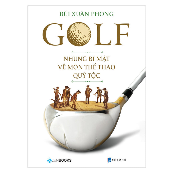 Golf – Những Bí Mật Về Môn Thể Thao Quý Tộc