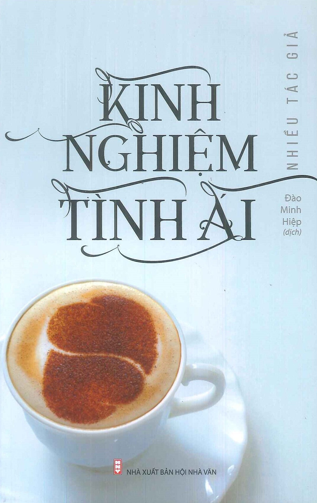 Kinh Nghiệm Tình Ái - Tuyển Tập Truyện Vừa Văn Học Nga Đương Đại - Nhiều Tác Giả; Đào Minh Hiệp Dịch