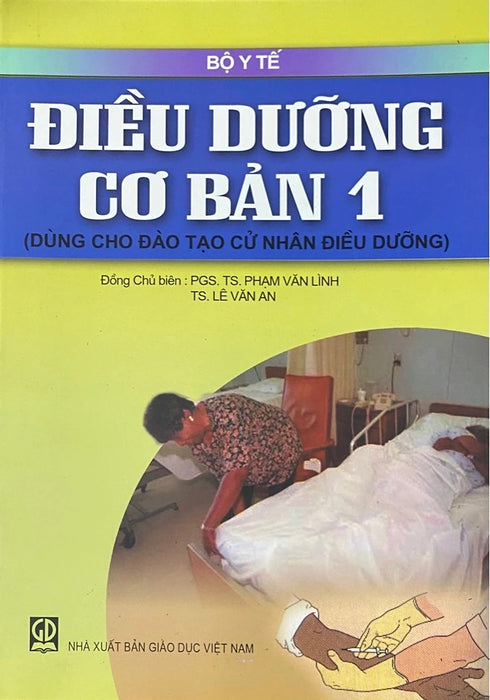 Điều Dưỡng Cơ Bản 1 ( Dùng Cho Đào Tạo Cử Nhân Điều Dưỡng)