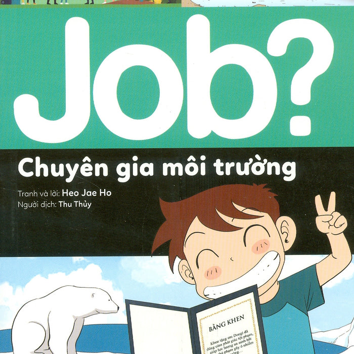 Lựa Chọn Cho Tương Lai: Job? - Chuyên Gia Môi Trường (Tranh Màu)